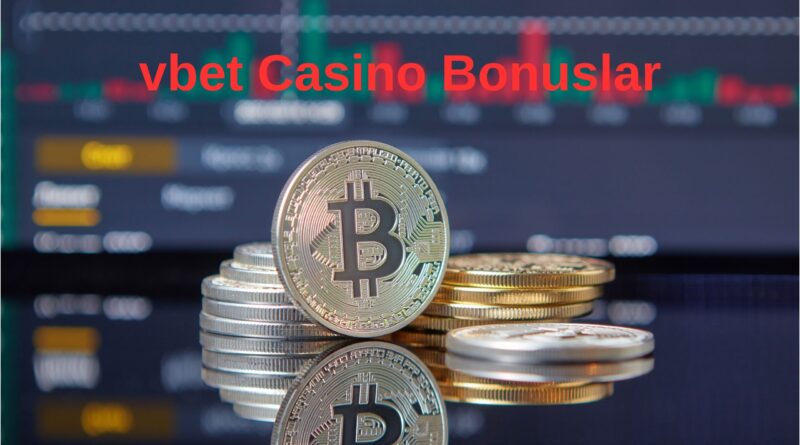 vbet Casino Bonuslar